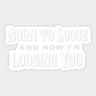 Johnny Cash Born To Loose Sticker